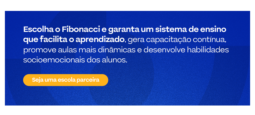 Escolha o Fibonacci e garanta um sistema de ensino que facilita o aprendizado, gera capacitação contínua, promove aulas mais dinâmicas e desenvolve habilidades socioemocionais dos alunos.
